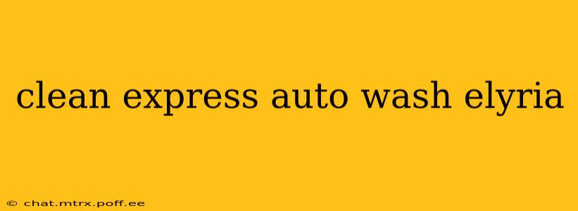 clean express auto wash elyria