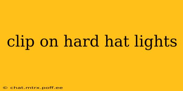 clip on hard hat lights