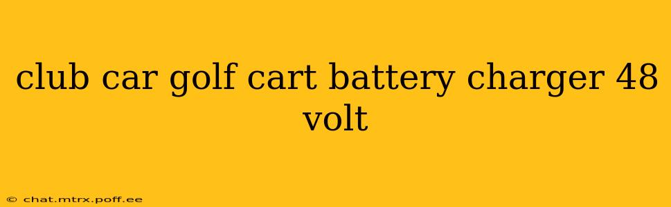 club car golf cart battery charger 48 volt