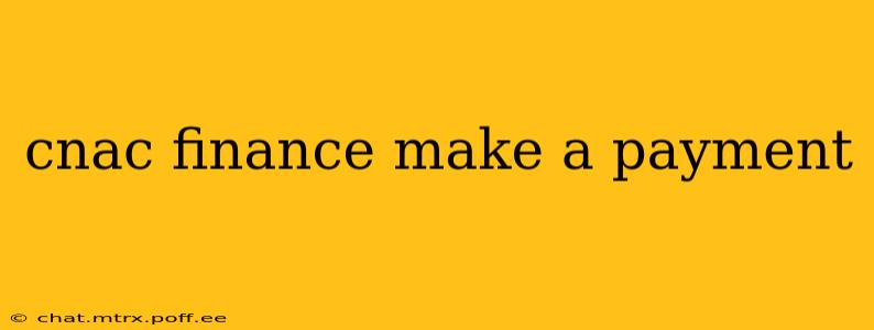 cnac finance make a payment