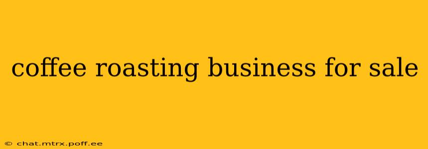 coffee roasting business for sale
