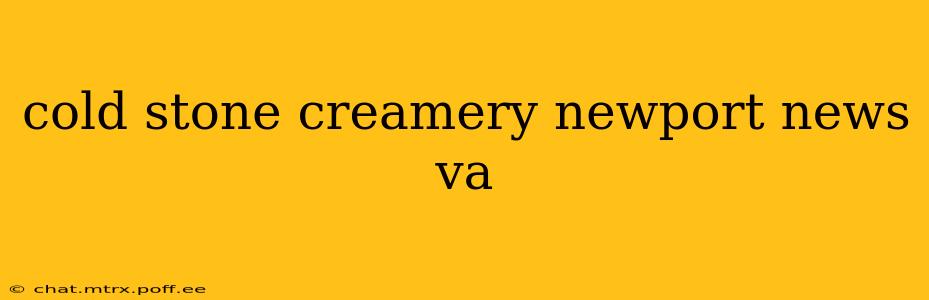 cold stone creamery newport news va