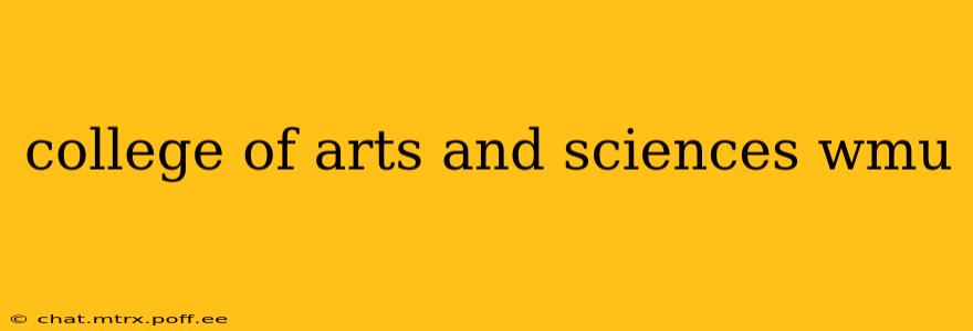 college of arts and sciences wmu