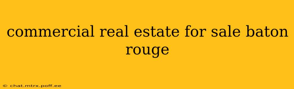 commercial real estate for sale baton rouge