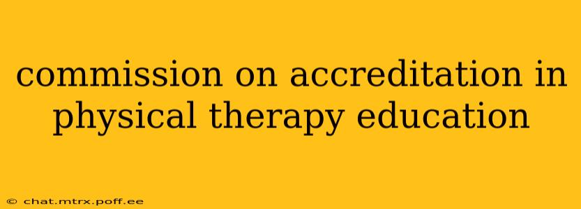commission on accreditation in physical therapy education