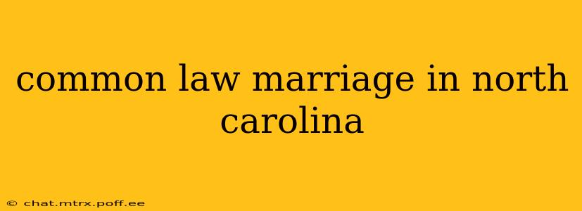 common law marriage in north carolina
