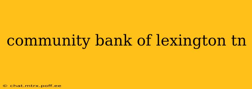community bank of lexington tn