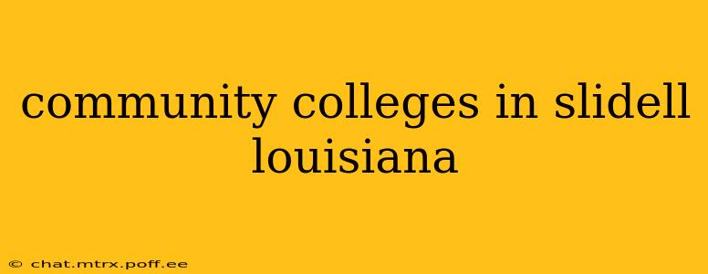 community colleges in slidell louisiana
