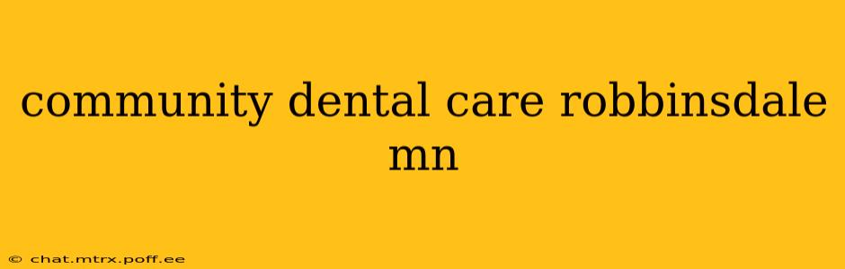 community dental care robbinsdale mn