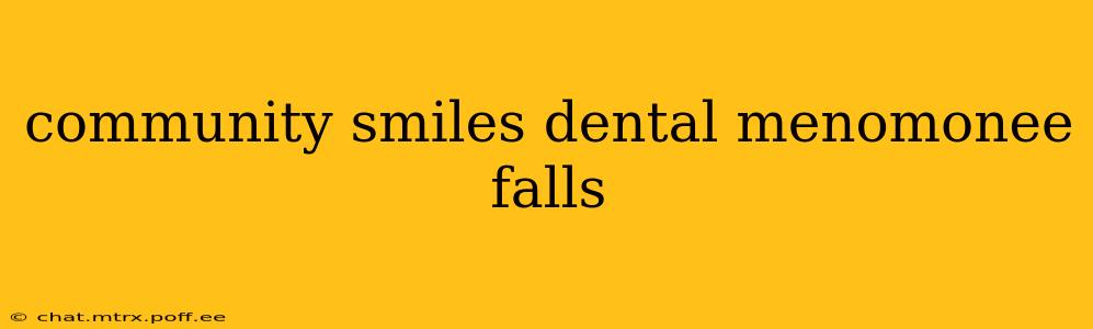 community smiles dental menomonee falls