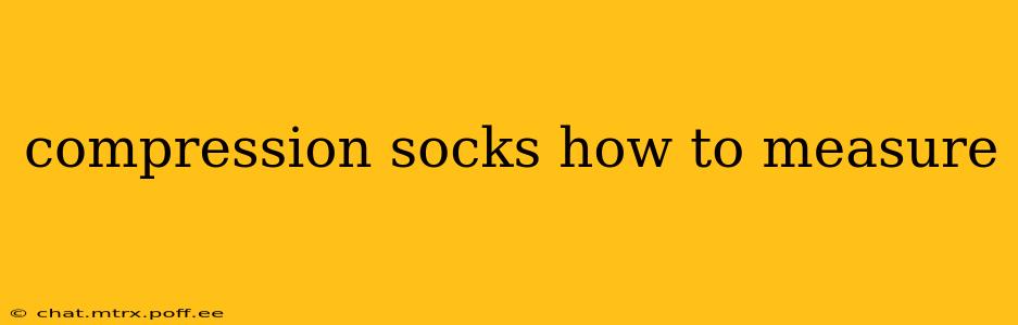 compression socks how to measure