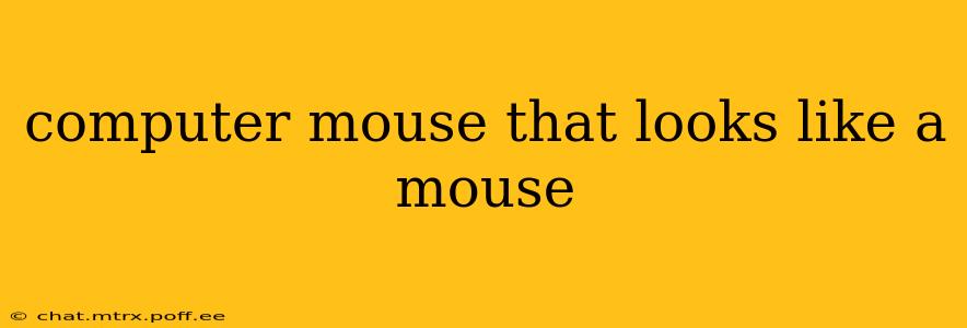 computer mouse that looks like a mouse
