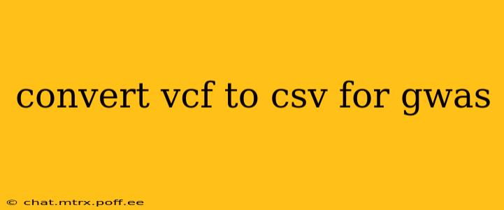 convert vcf to csv for gwas