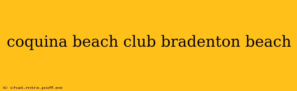 coquina beach club bradenton beach