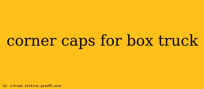 corner caps for box truck