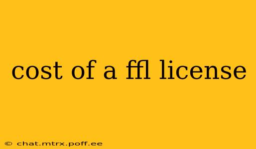 cost of a ffl license
