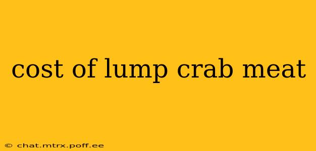 cost of lump crab meat