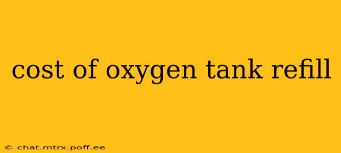 cost of oxygen tank refill