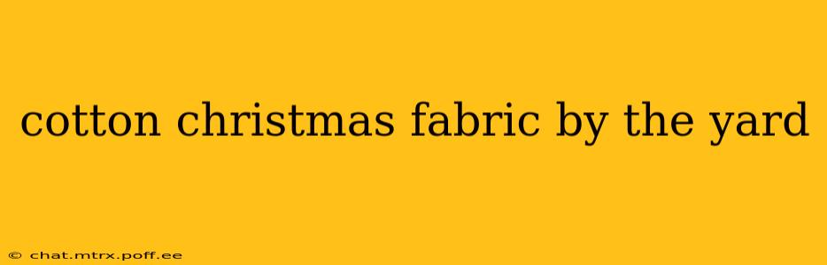 cotton christmas fabric by the yard