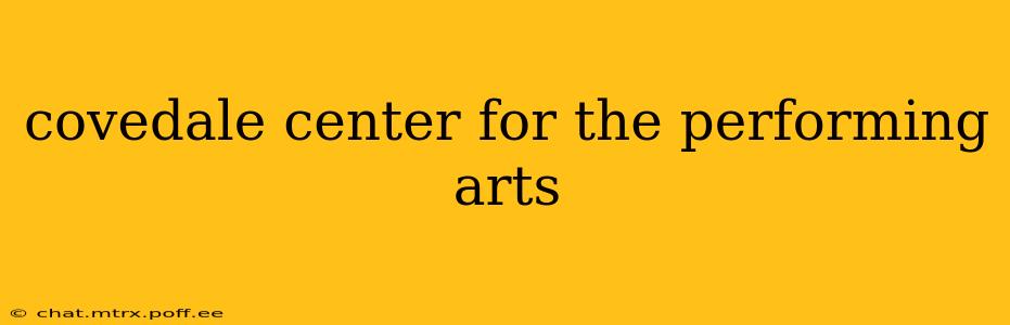 covedale center for the performing arts