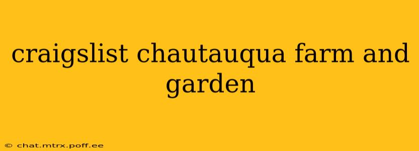 craigslist chautauqua farm and garden