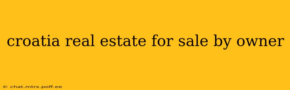 croatia real estate for sale by owner