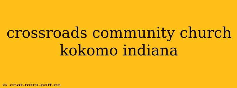 crossroads community church kokomo indiana