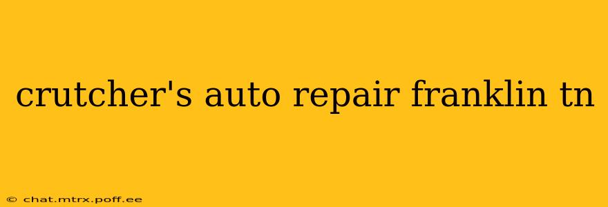 crutcher's auto repair franklin tn