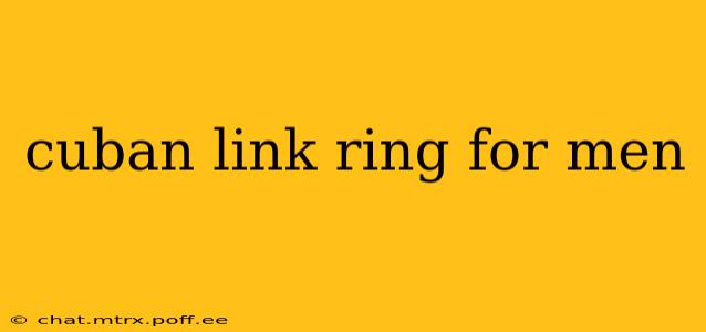 cuban link ring for men