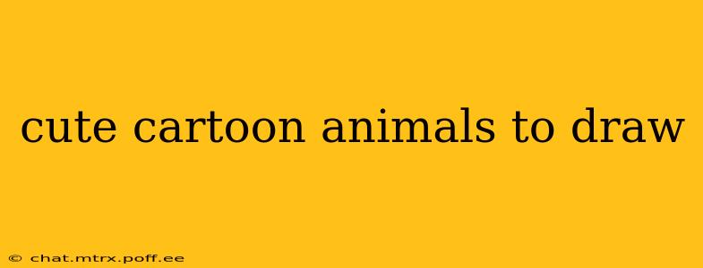 cute cartoon animals to draw