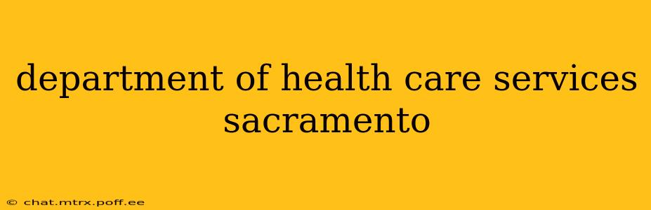 department of health care services sacramento
