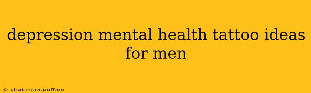 depression mental health tattoo ideas for men