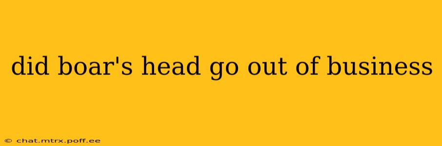 did boar's head go out of business