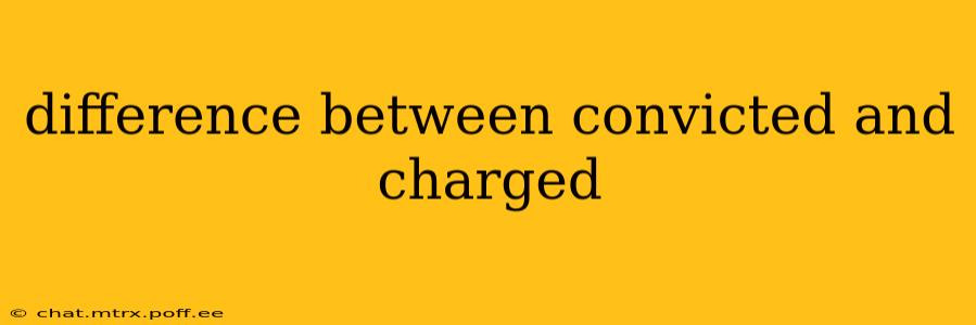 difference between convicted and charged
