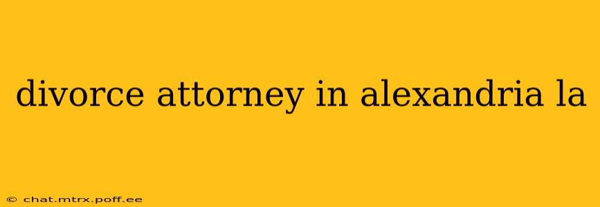 divorce attorney in alexandria la
