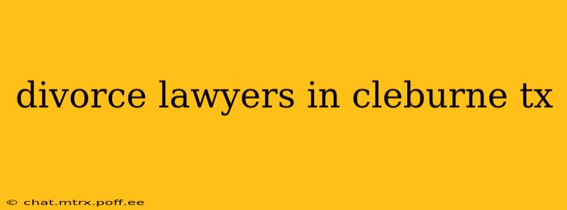 divorce lawyers in cleburne tx