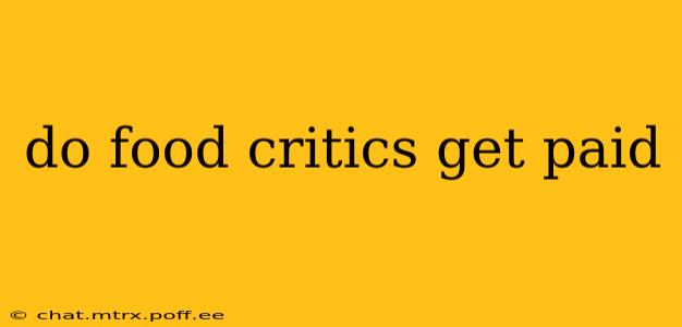 do food critics get paid