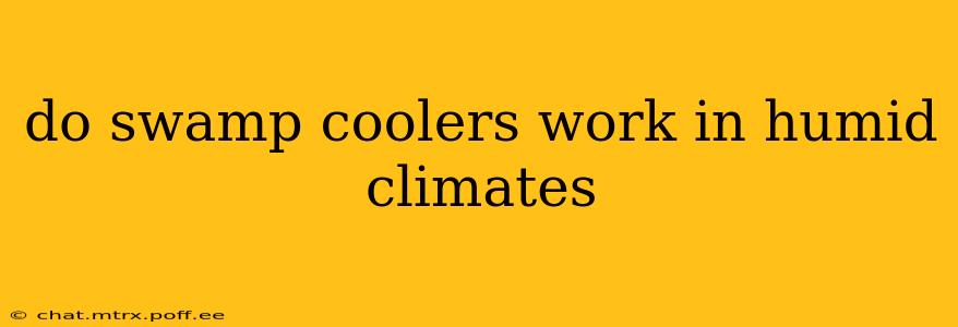 do swamp coolers work in humid climates