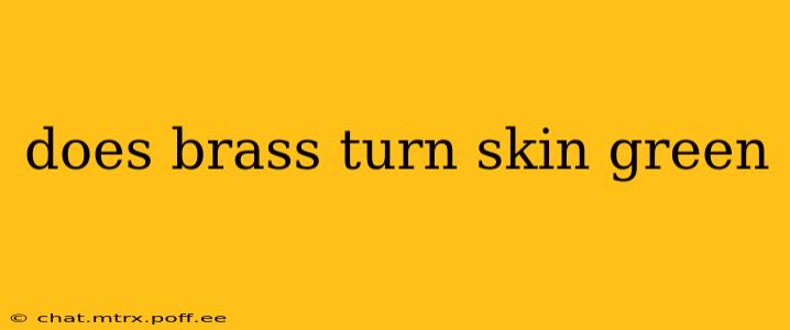 does brass turn skin green