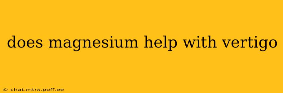 does magnesium help with vertigo