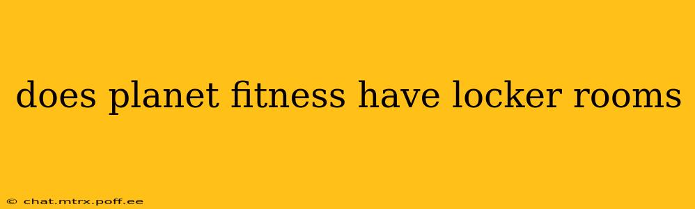 does planet fitness have locker rooms