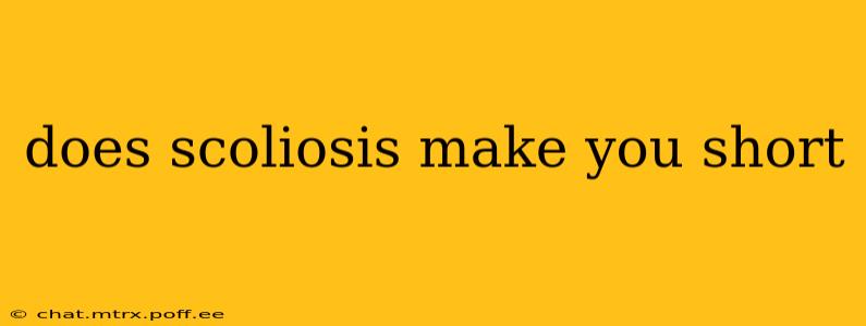 does scoliosis make you short
