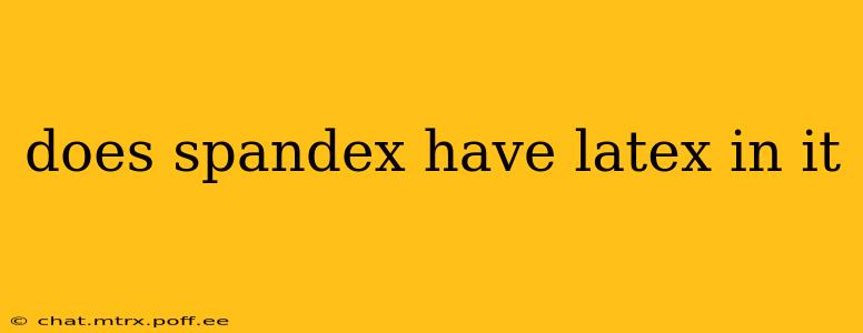 does spandex have latex in it