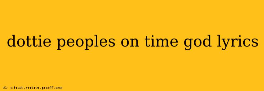 dottie peoples on time god lyrics