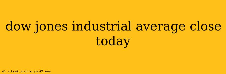 dow jones industrial average close today