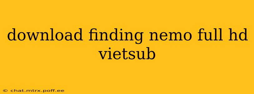 download finding nemo full hd vietsub