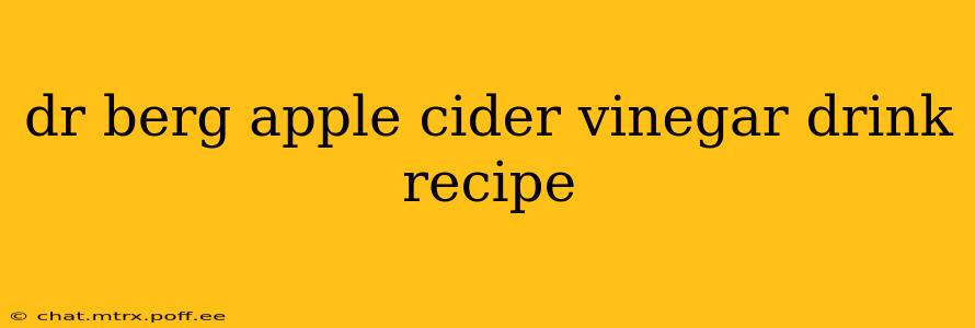 dr berg apple cider vinegar drink recipe