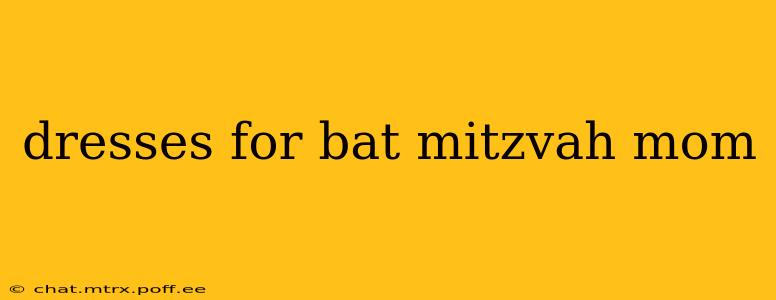 dresses for bat mitzvah mom
