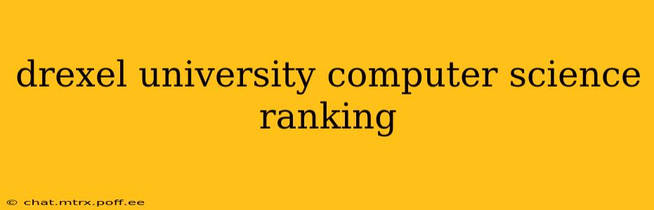 drexel university computer science ranking