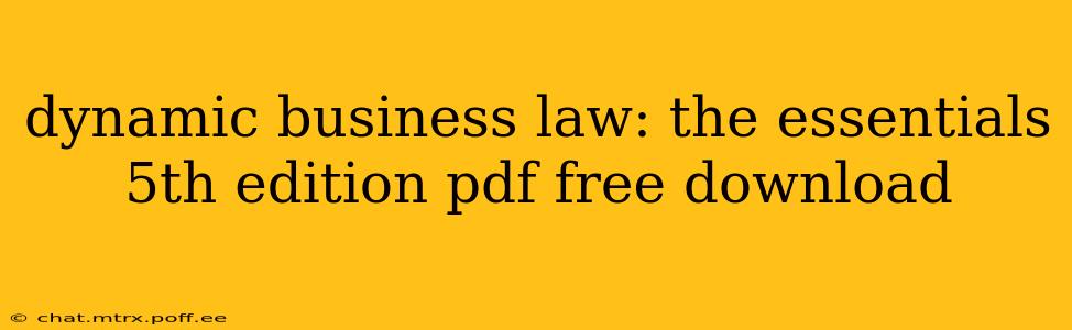 dynamic business law: the essentials 5th edition pdf free download